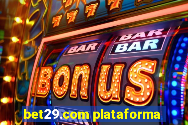 bet29.com plataforma